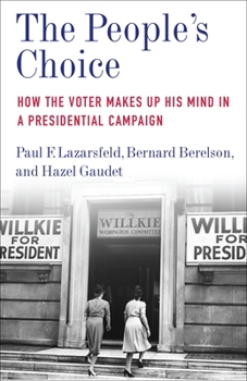 Paperback The People's Choice: How the Voter Makes Up His Mind in a Presidential Campaign Book