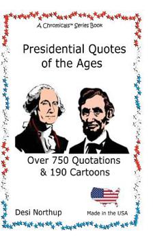 Paperback Presidential Quotes of the Ages: Quips, Quotes & Trivia in Black and White Book