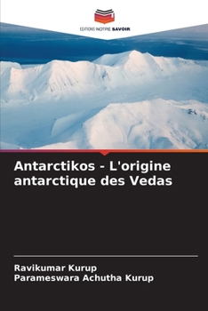Paperback Antarctikos - L'origine antarctique des Vedas [French] Book