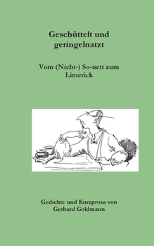 Paperback Geschüttelt und geringelnatzt: Vom Sonett zum Limerick [German] Book
