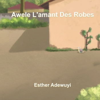 Paperback Awele l'Amant Des Robes [French] Book