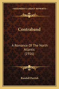 Paperback Contraband: A Romance Of The North Atlantic (1916) Book
