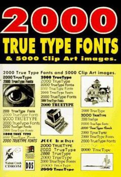 Paperback 2000 True Type Fonts and 5000 Clip Art Images Book