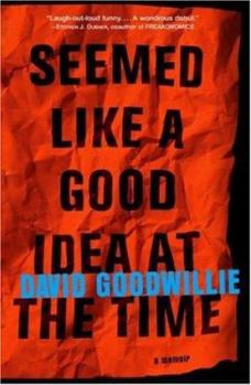 Hardcover Seemed Like a Good Idea at the Time Book