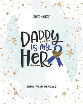 Paperback Daddy Is My: Hero Awareness Ribbon 36 Month Planner 2020-2022 Appointments Diary Federal Holidays Password Tracker To Do List Notes Book