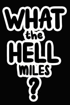Paperback What the Hell Miles?: College Ruled Composition Book
