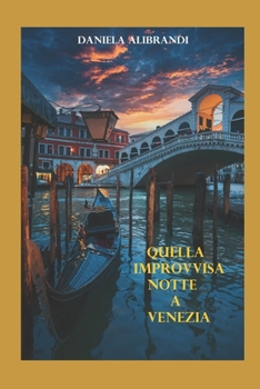 Paperback Quella Improvvisa Notte a Venezia [Italian] Book