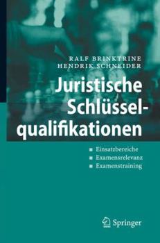 Paperback Juristische Schlüsselqualifikationen: Einsatzbereiche - Examensrelevanz - Examenstraining [German] Book