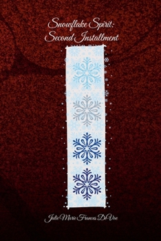 Paperback Snowflake Spirit: Second Installment Book