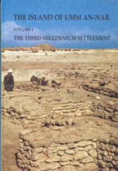 Hardcover Island of Umm-An-Nar Volume 2: The Third Millennium Settlement Book