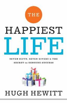 Hardcover The Happiest Life: Seven Gifts, Seven Givers, and the Secret to Genuine Success Book