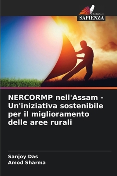 Paperback NERCORMP nell'Assam - Un'iniziativa sostenibile per il miglioramento delle aree rurali [Italian] Book