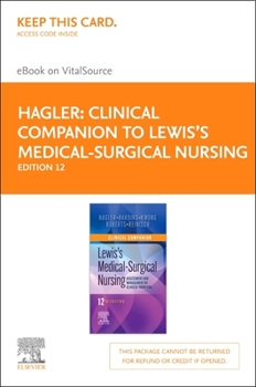 Printed Access Code Clinical Companion to Lewis's Medical-Surgical Nursing Elsevier eBook on Vitalsource (Retail Access Card): Clinical Companion to Lewis's Medical-Surgi Book