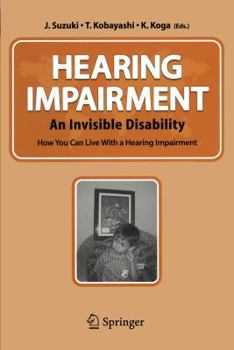 Paperback Hearing Impairment: An Invisible Disability How You Can Live with a Hearing Impairment Book