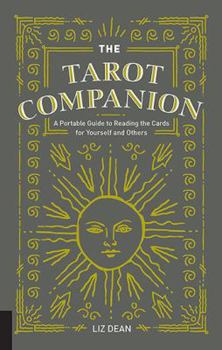 Hardcover The Tarot Companion: A Portable Guide to Reading the Cards for Yourself and Others Book