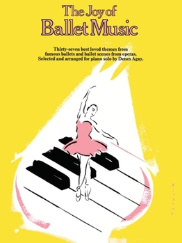 Paperback The Joy of Ballet Music: Piano Solo Book