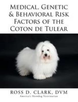 Paperback Medical, Genetic & Behavioral Risk Factors of the Coton de Tulear Book