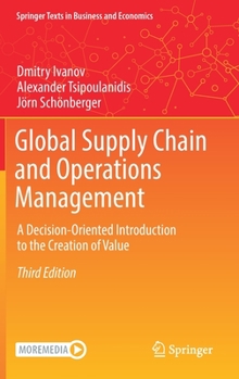 Hardcover Global Supply Chain and Operations Management: A Decision-Oriented Introduction to the Creation of Value Book