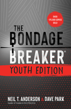 Paperback The Bondage Breaker Youth Edition: Updated for Today's Teen Book