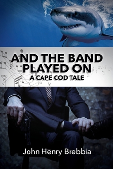 Paperback And The Band Played On: A Cape Cod Tale Book