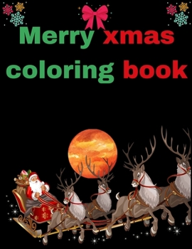 Paperback Merry Xmas Coloring Book: A Coloring Book for Adults Featuring Beautiful Winter Florals, Festive Ornaments and Relaxing Christmas Scenes Book