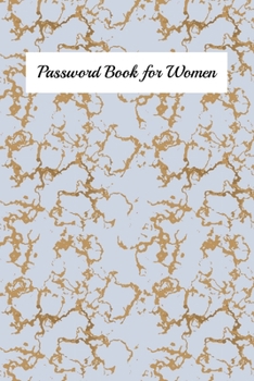Paperback Password Book for Women: Website Password Journal/password Organizer Notebooks, size 6" X 9", page 105 Pages Book