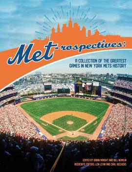 Paperback Met-rospectives: A Collection of the Greatest Games in New York Mets History Book