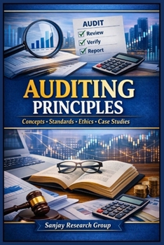 Paperback Audit Principles: Concepts, Standards, Ethics, Case Studies Book