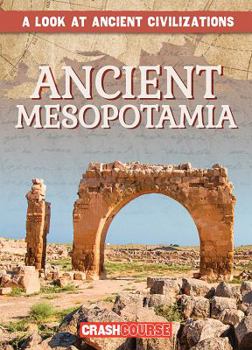 Ancient Mesopotamia - Book  of the A Look at Ancient Civilizations