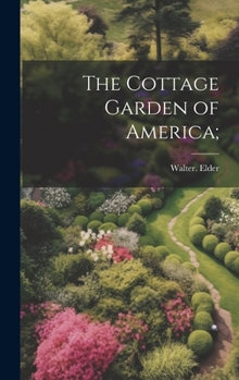 Hardcover The Cottage Garden of America; Book