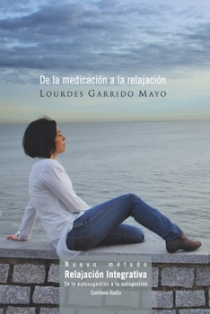 Paperback De la medicacion a la relajacion [Spanish] Book