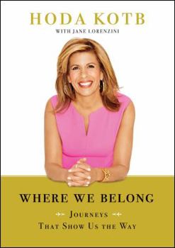 Hardcover Where We Belong: Journeys That Show Us the Way Book
