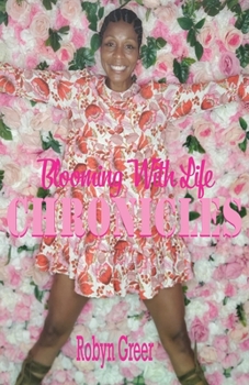 Paperback Blooming With Life Chronicles Book