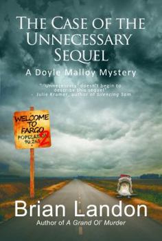 Paperback The Case of the Unnecessary Sequel (Doyle Malloy Mystery) Book