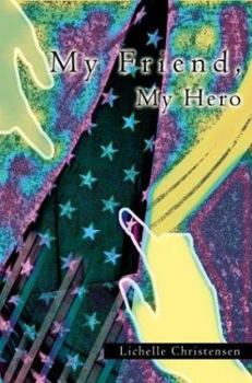 Paperback My Friend, My Hero Book