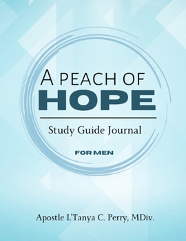 Paperback A Peach of Hope Study Guide Journal for Men Book