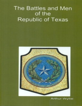 Paperback Battles and Men of the Republic of Texas Book