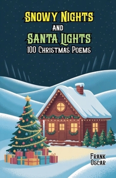 Paperback Snowy Nights and Santa Lights: 100 Christmas Poems Book