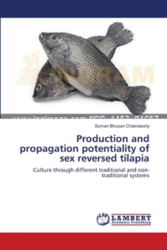 Paperback Production and propagation potentiality of sex reversed tilapia Book