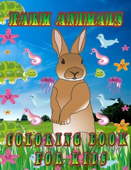 farm animals coloring book for kids: Coloring Book for Kids Ages 4-8: Learn Fun Facts, Practice Handwriting and Color Hand Drawn Illustrations