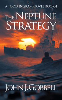 The Neptune Strategy - Book #4 of the Todd Ingram