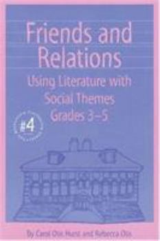 Paperback Friends and Relations: Using Literature with Social Themes, Grades 3-5 Book