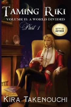 Paperback Taming Riki Volume II: A World Divided, Part 1 Book