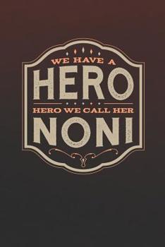 Paperback We Have A Hero We Call Her Noni Book