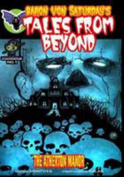 Paperback Baron Von Saturday's Tales From Beyond: The Atherton Manor Book