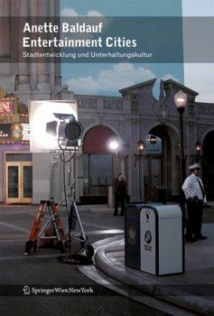 Paperback Entertainment Cities: Unterhaltungskultur Und Stadtentwicklung [German] Book