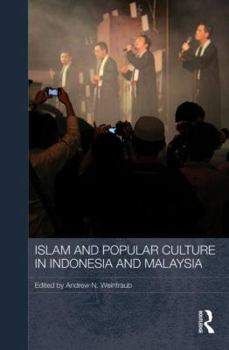 Paperback Islam and Popular Culture in Indonesia and Malaysia Book