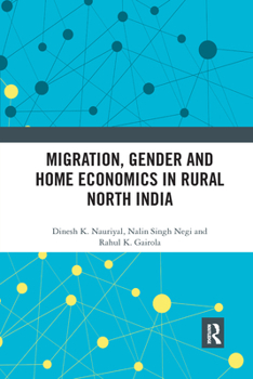 Paperback Migration, Gender and Home Economics in Rural North India Book