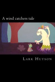 Paperback A wind catchers tale Book