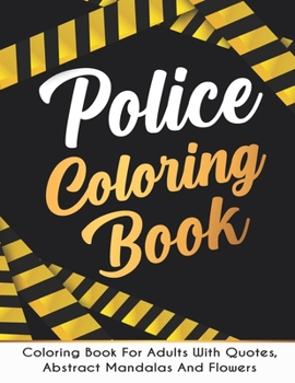 Police Coloring Book: Police Adults Coloring Book, Police Gifts, Police gifts k9, Police Dispatcher Gifts, Police Officer Gifts